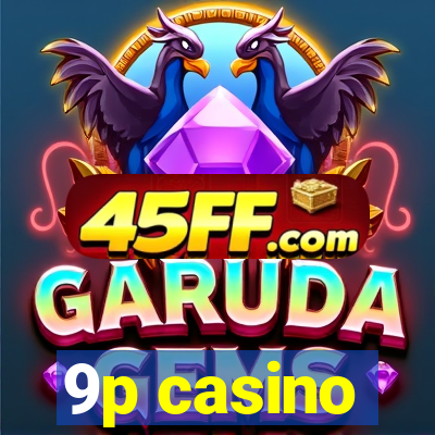 9p casino